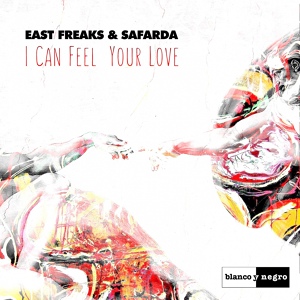 Обложка для East Freaks, Safarda - I Can Feel Your Love