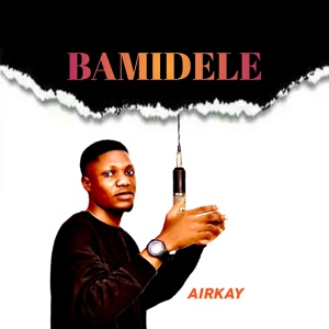 Обложка для AIRKAY - Bamidele