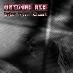 Обложка для Matthias Reis - Into the Dust