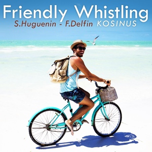 Обложка для Stéphane Huguenin, François Delfin - Acoustic Whistle