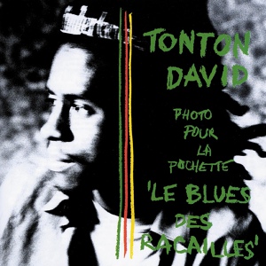 Обложка для Tonton David - Le blues des racailles