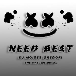Обложка для Dj Moises Gregori The Master Music - Need Beat