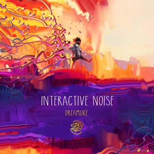 Обложка для Interactive Noise - Dreamlike (Original Mix)