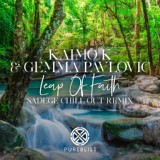 Обложка для Kaimo K & Gemma Pavlovic - Leap Of Faith (Sadege Chill Out Remix) [https://vk.com/otmmusic]