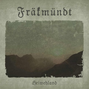 Обложка для Fräkmündt - Heiwehland