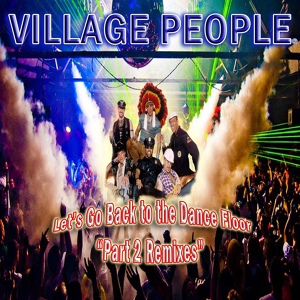 Обложка для Village People - Let's Go Back to the Dance Floor (Midnight Society's Party Dub Mix)