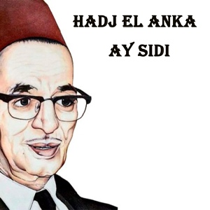 Обложка для Hadj El Anka - Ay Sidi