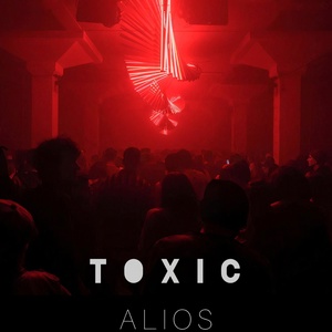 Обложка для ALİOS - Toxic