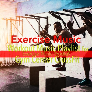 Обложка для Exercise Music Prodigy - CrossFit Cool Down