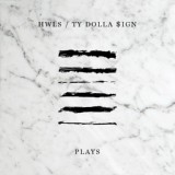 Обложка для HWLS feat. Ty Dolla $ign - Plays