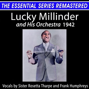 Обложка для Lucky Millinder And His Orchestra feat. Sister Rosetta Tharpe - Tall Skinny Papa