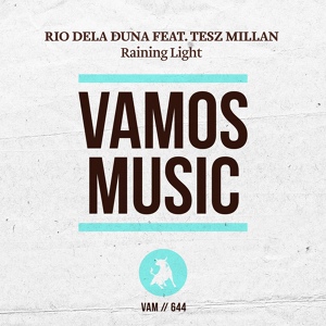 Обложка для Rio Dela Duna feat. Tesz Millan - Raining Light