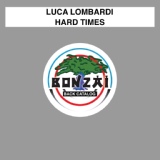 Обложка для Luca Lombardi - Hard Times (Remastered Original Mix)