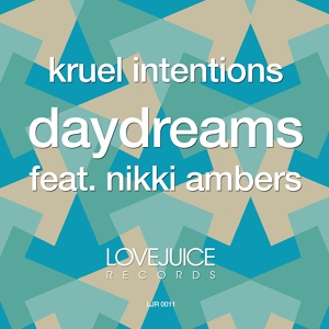 Обложка для Kruel Intentions, Nikki Ambers - Daydreams