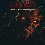 Обложка для Alec Koff - Hell Destroyer