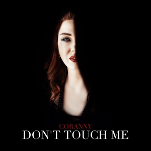 Обложка для Coranny - Don't Touch Me