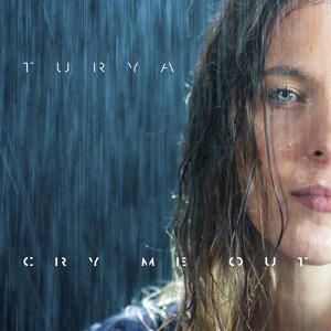 Обложка для Turya - Cry Me Out