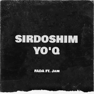 Обложка для Fada - Sirdoshim Yo'q (feat. Jam)