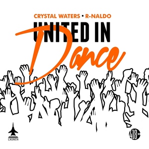 Обложка для Crystal Waters, R-NALDO - United in Dance