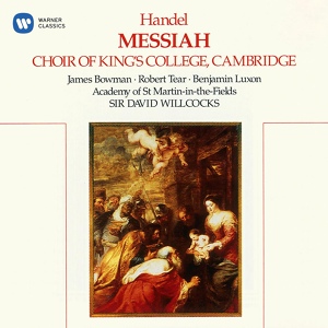 Обложка для David Willcocks feat. Choir of King's College, Cambridge - Handel: Messiah, HWV 56, Pt. 1, Scene 5: Chorus. "Rejoice Greatly, O Daughter of Zion"