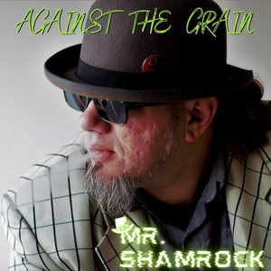 Обложка для Mr. Shamrock - Against the Grain