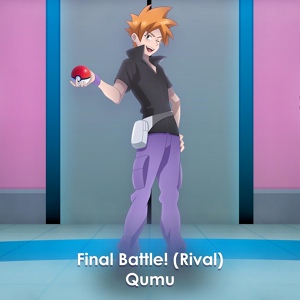 Обложка для Qumu - Final Battle! (Rival) (From "Pokémon Red and Blue")