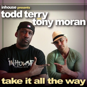 Обложка для Tony Moran - Take It All the Way