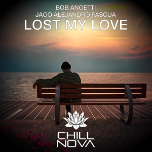 Обложка для Bob Angetti, Jago Alejandro Pascua - Lost My Love