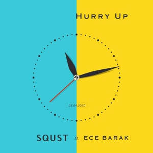 Обложка для SQUST feat. Ece Barak - Hurry Up