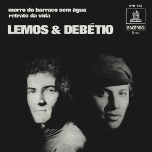 Обложка для Lemos & Debétio - Morro do Barraco Sem Água