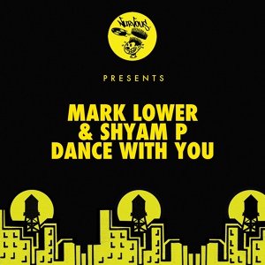 Обложка для Shyam P ft. Mark Lower - Dance With You (Radio Mix)