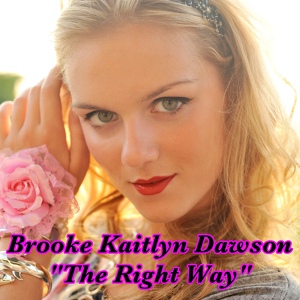 Обложка для Brooke Kaitlyn Dawson - The Right Way
