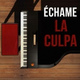 Обложка для Billy Pianoguy - Échame La Culpa