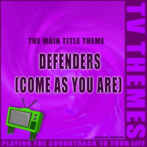 Обложка для TV Themes - Come As You Are (Defenders)
