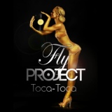 Обложка для Fly Project - Toca Toca