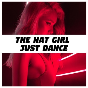 Обложка для The Hat Girl - Just Dance