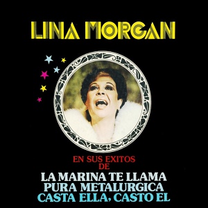 Обложка для Lina Morgan - La voz de la ciudad (de "Pura metalúrgica")