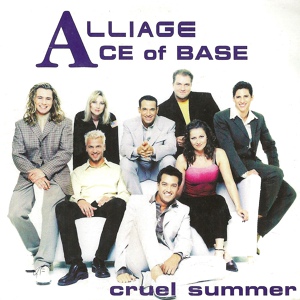 Обложка для Alliage & Ace of Base - Cruel Summer