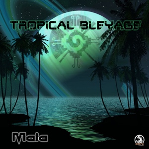 Обложка для Tropical Bleyage - Mala