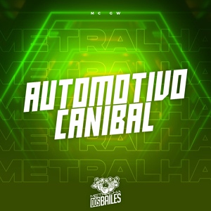 Обложка для MC GW, DJ Miller Oficial - Automotivo Canibal