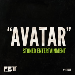 Обложка для Stoned Entertainment - Avatar