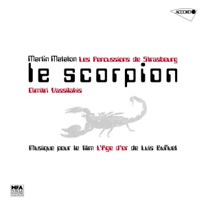 Обложка для Les Percussions De Strasbourg, Dimitri Vassilakis - Matalon: Le scorpion, musique pour le film "L'âge d'or" - 10. La claque A
