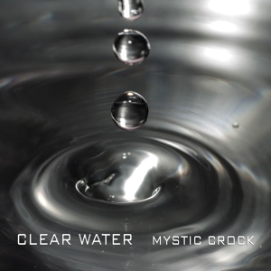 Обложка для Mystic Crock - Clear Water