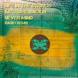 Обложка для Life in the Strings, Instrumenjackin - Never Mind