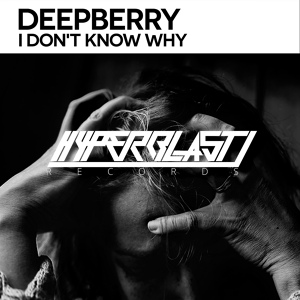 Обложка для Deepberry - I Don't Know Why