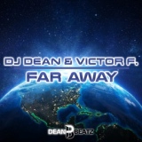 Обложка для DJ Dean, Victor F. - Far Away