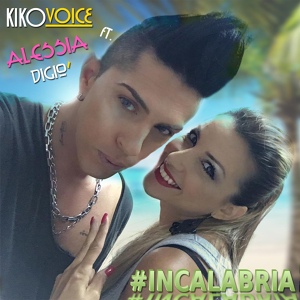 Обложка для Kiko Voice feat. Alessia Digiò - In Calabria