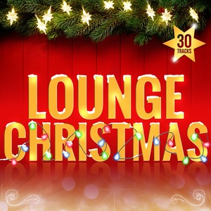 Обложка для Xmas Lounge Project - Christmas Chill Out (2013) - O Christmas Tree (Chill out Version)
