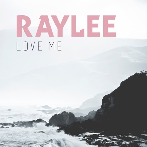 Обложка для Raylee - Love Me
