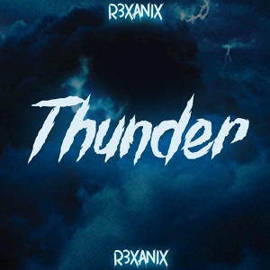 Обложка для R3XANIX - Thunder